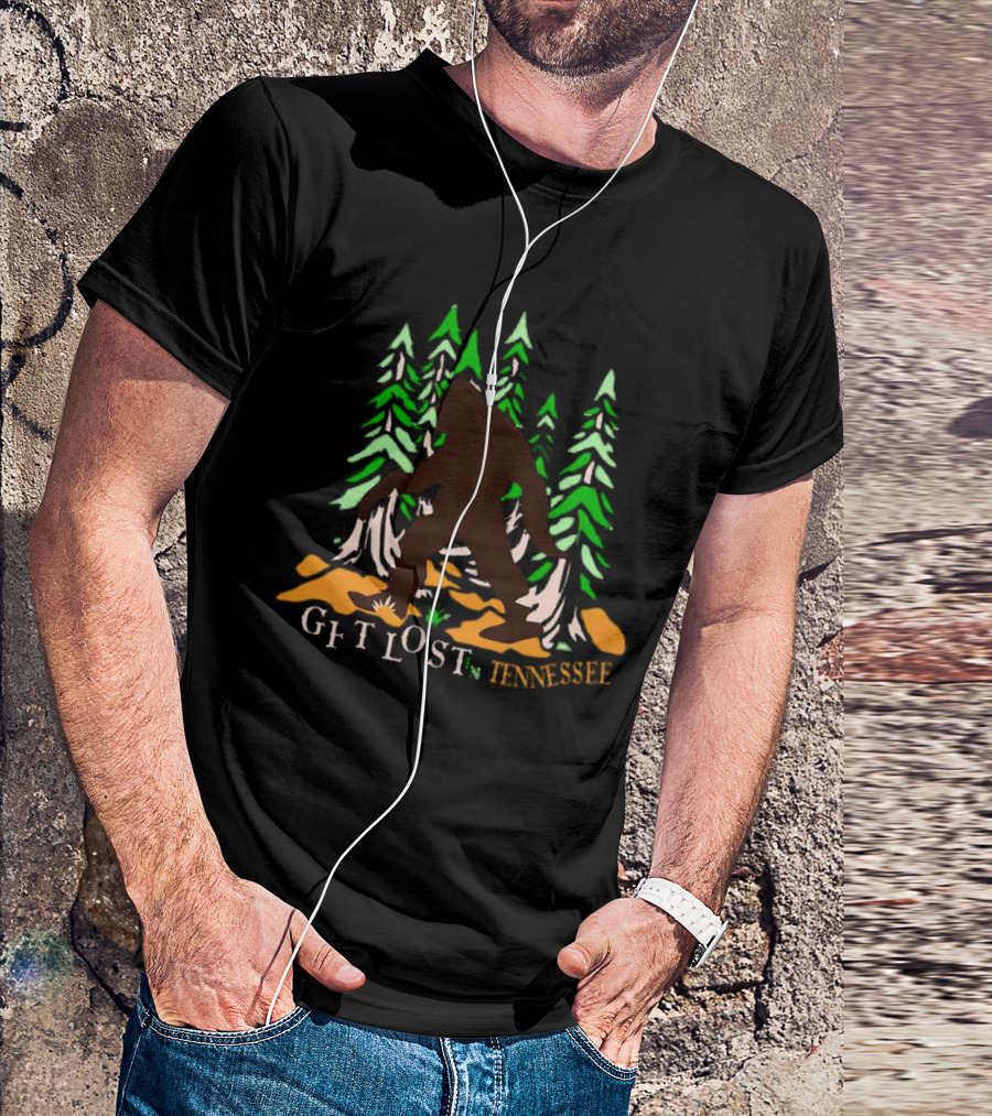 Get Lost In Tennessee Bigfoot Forest Adventure T-Shirt