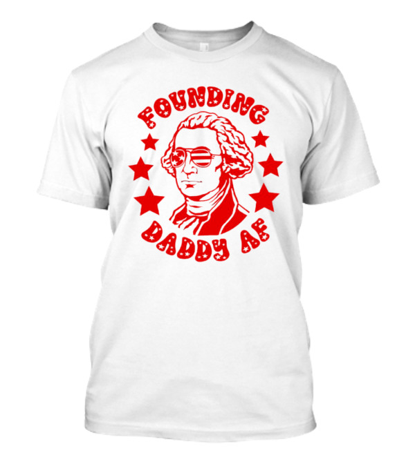 Founding Daddy AF Stars Cool T-Shirt