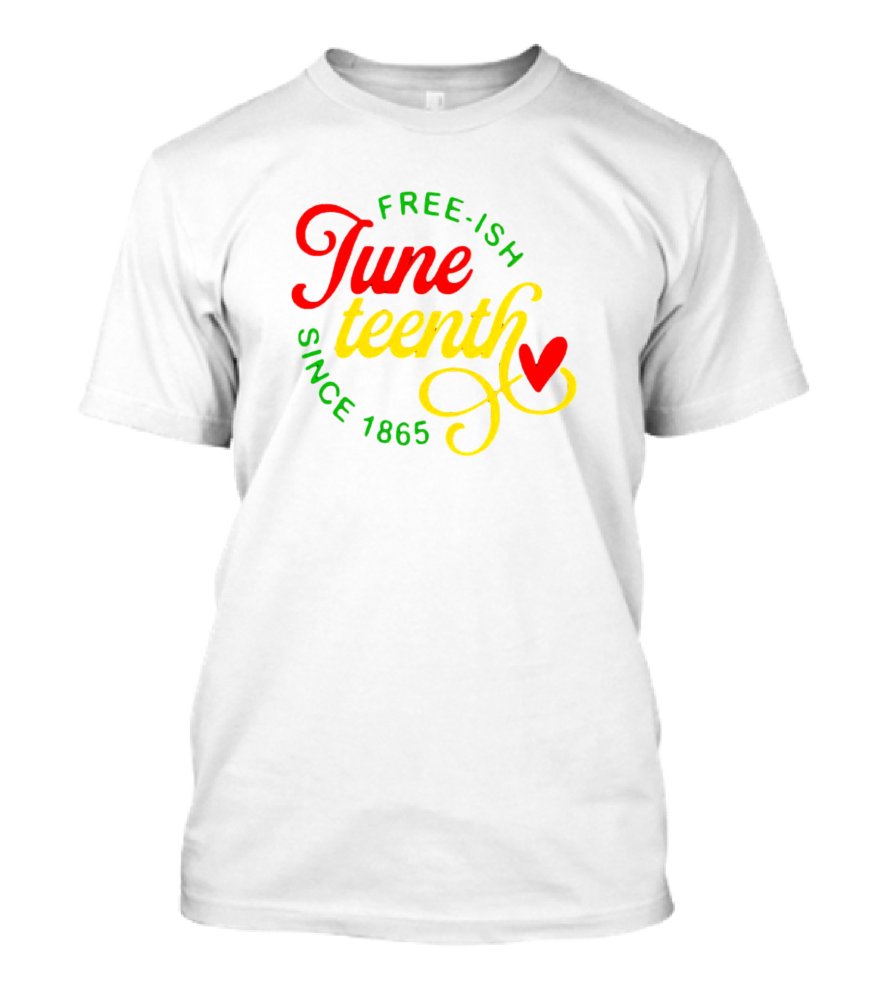 Free-Ish Juneteenth Since 1865 Colorful Heart T-Shirt