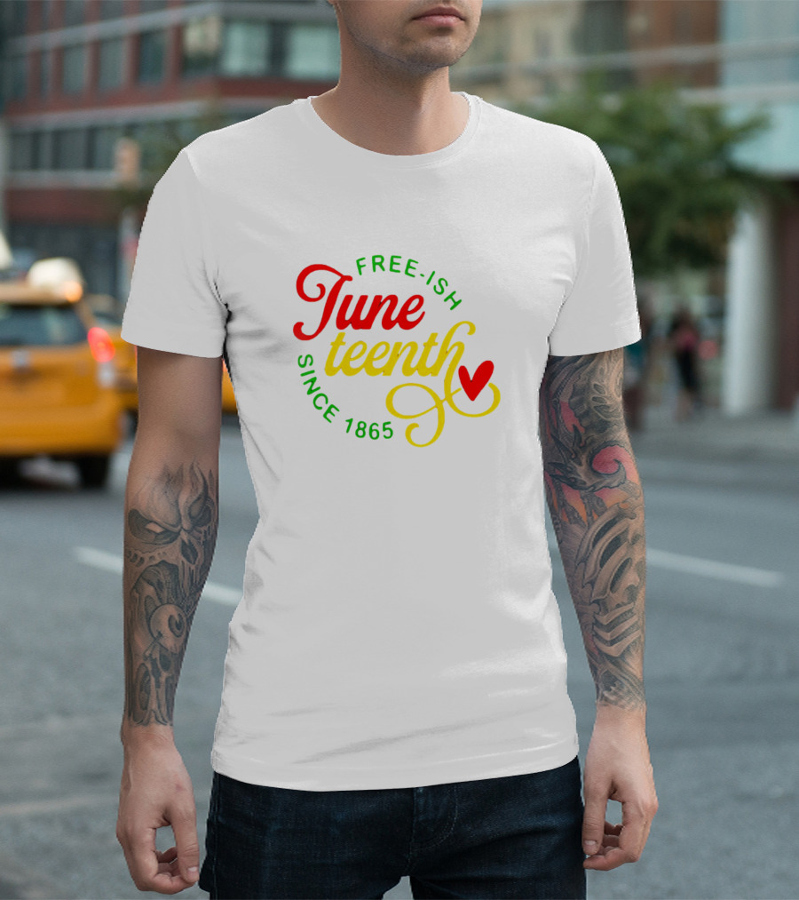 Free-Ish Juneteenth Since 1865 Colorful Heart T-Shirt