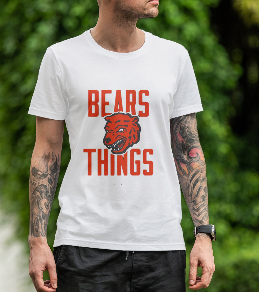 CHGO BEARS THINGS FROM ADAM HOGE T-Shirt