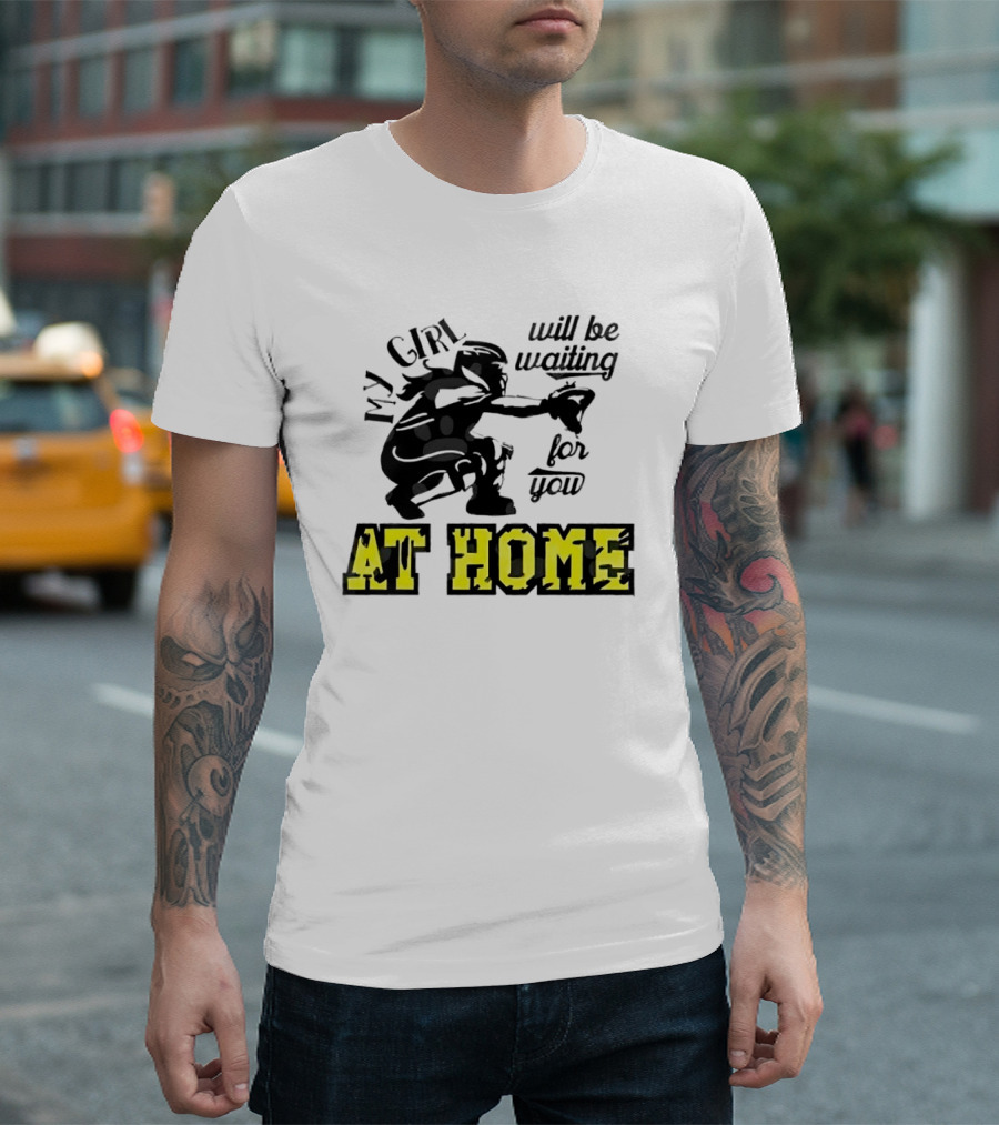 My Girl Will Be Waiting for You at Home Football Player T-Shirt