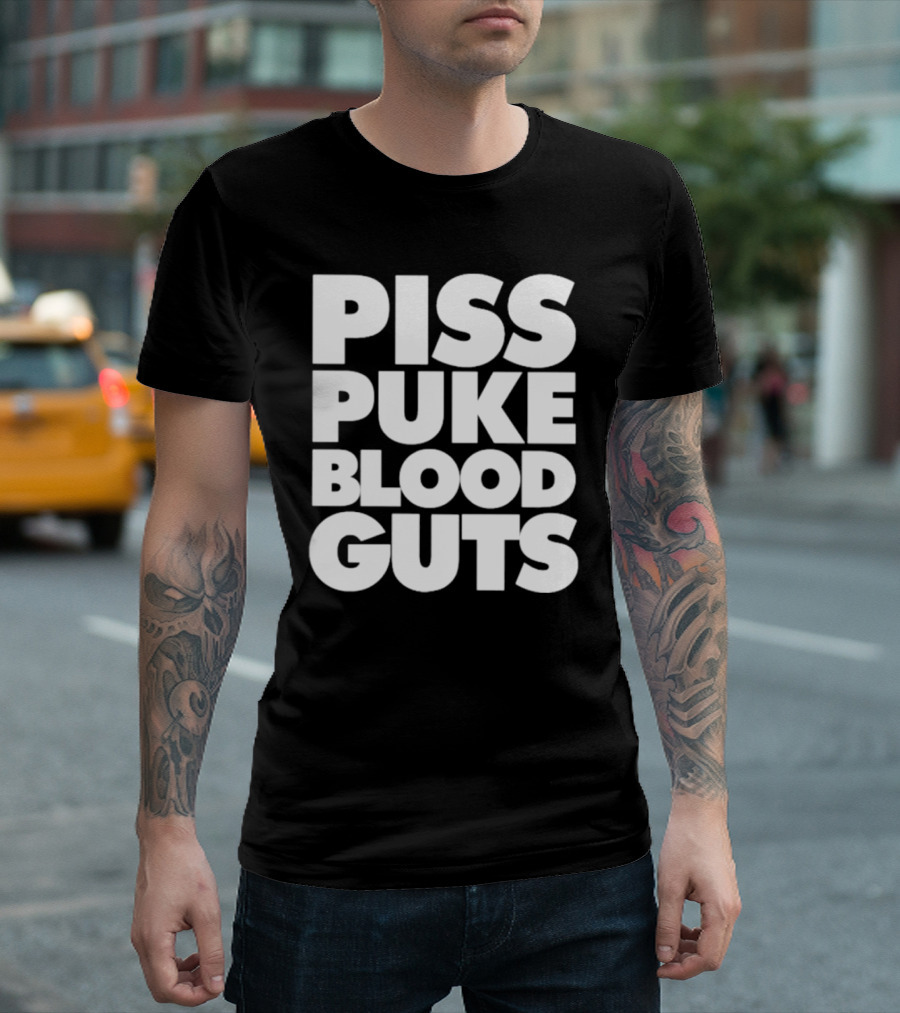 Piss Puke Blood Guts Text Bold White Letters T-Shirt
