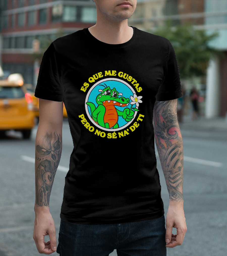 Es Que Me Gustas Pero No Sé Na' De Ti Alvaro Diaz Felicilandia T-Shirt