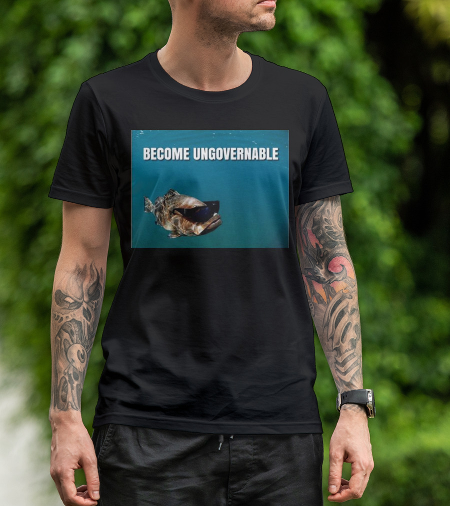BECOME UNGOVERNABLE Fish Wearing Sunglasses T-Shirt
