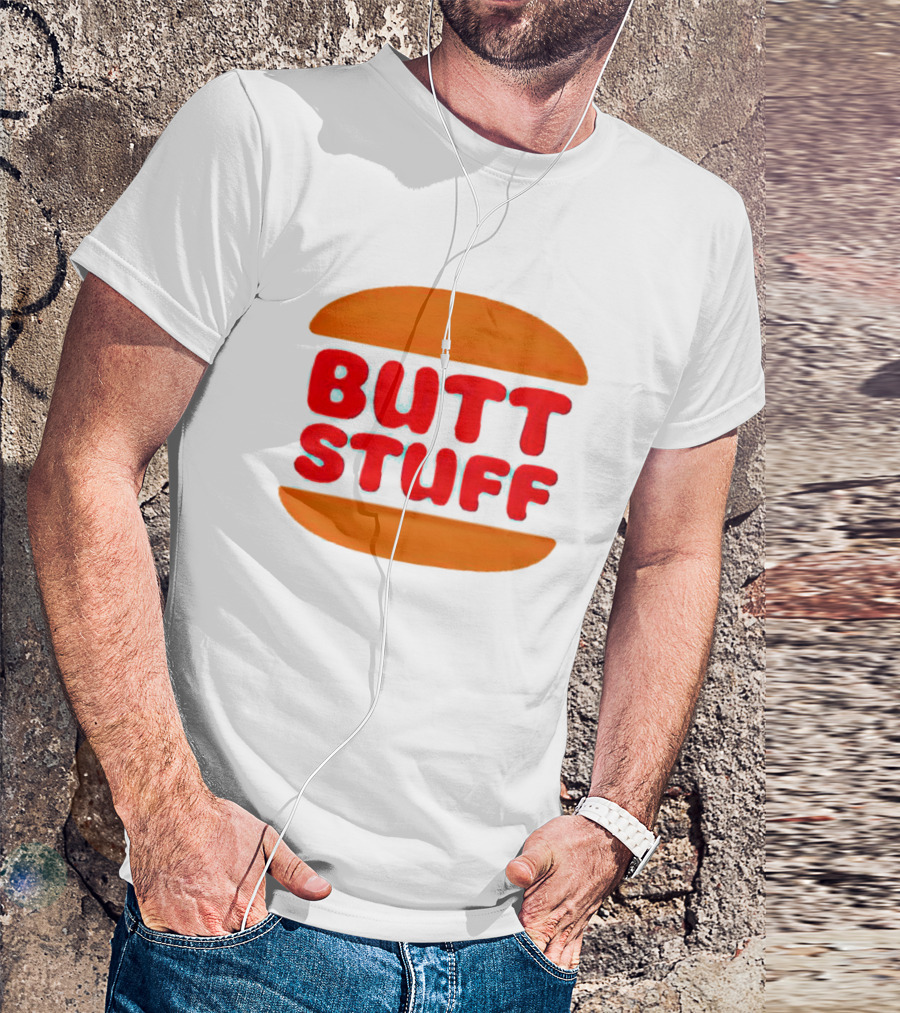 Butt Stuff Burger T-Shirt