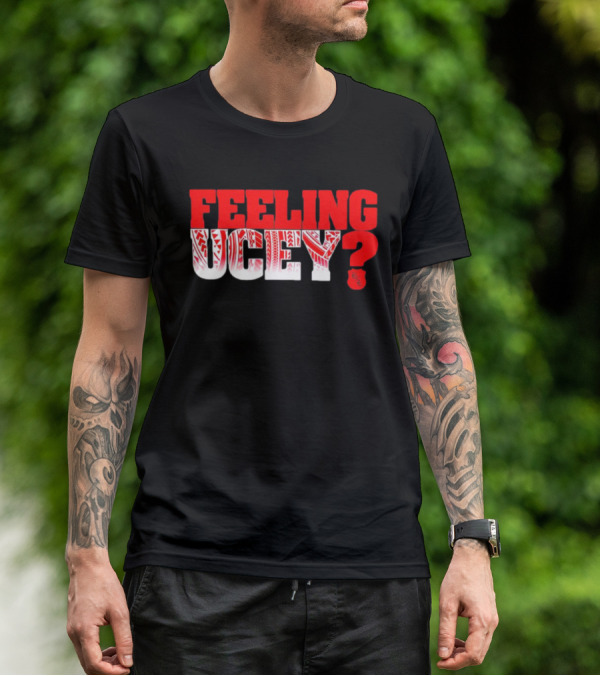 Feeling Ucey? T-Shirt