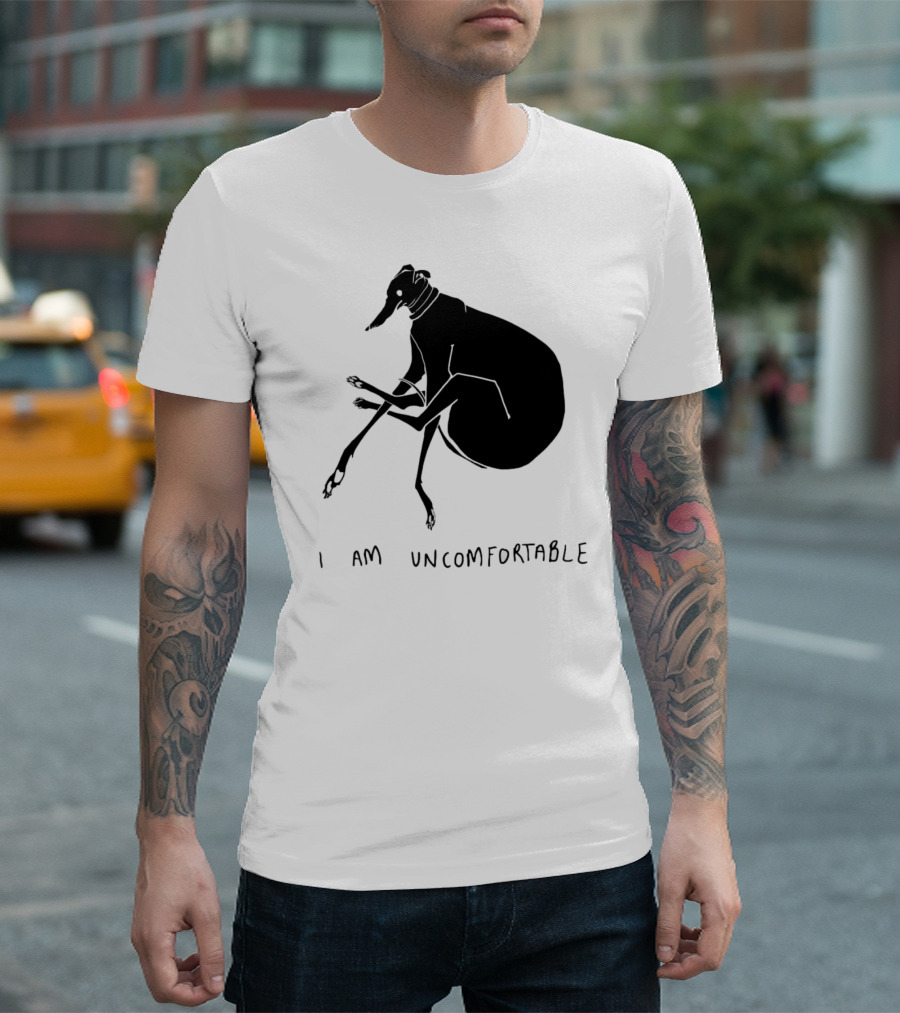 I Am Uncomfortable Greyhound T-Shirt