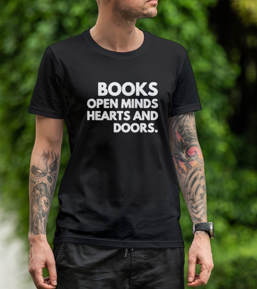 Books Open Minds Hearts And Doors Text T-Shirt