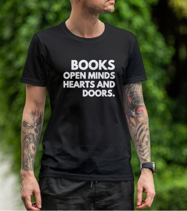 Books Open Minds Hearts And Doors Text T-Shirt