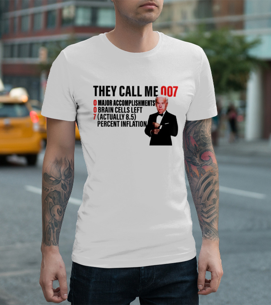 Joe Biden They Call Me 007 Major Accomplishments Brain Cells Left Percent Inflation T-Shirt
