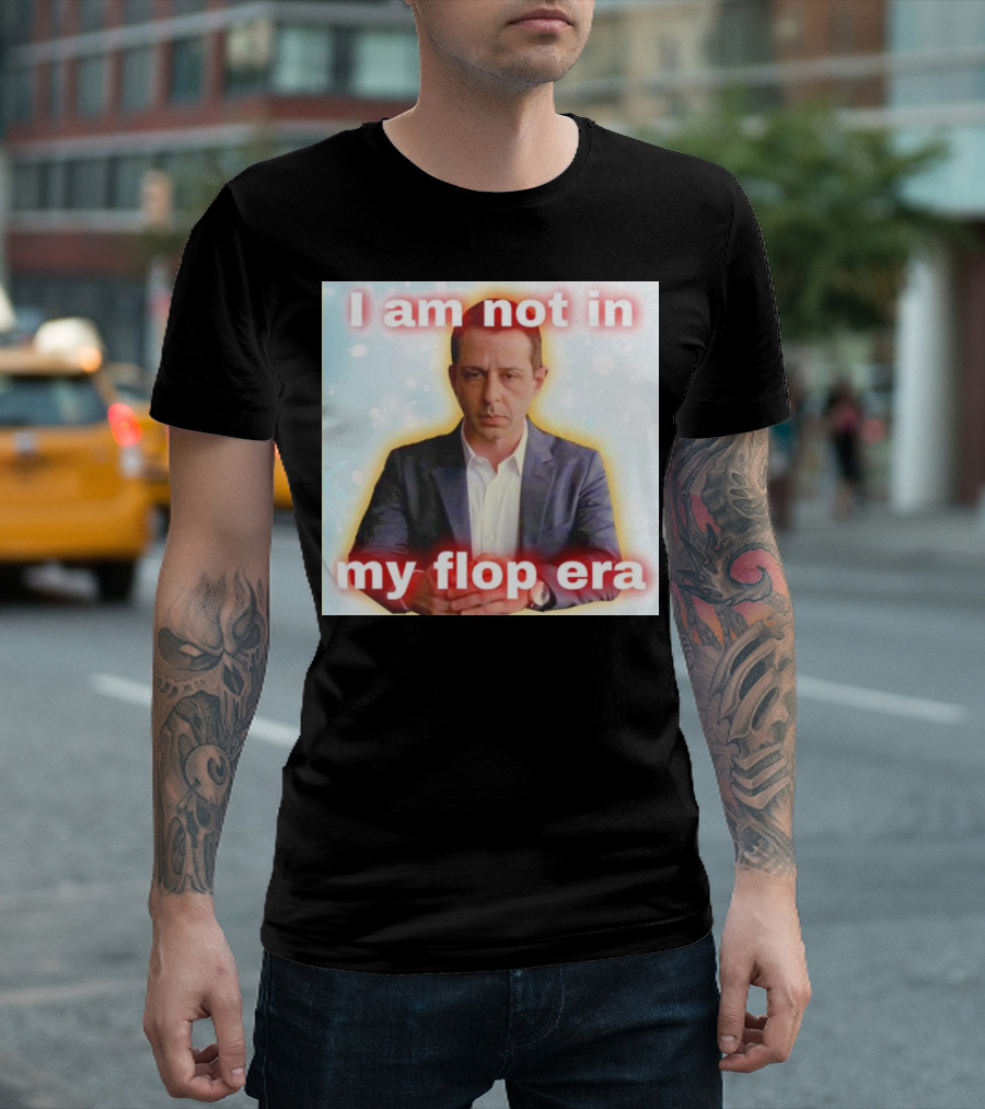 I Am Not In My Flop Era Kendall Roy T-Shirt