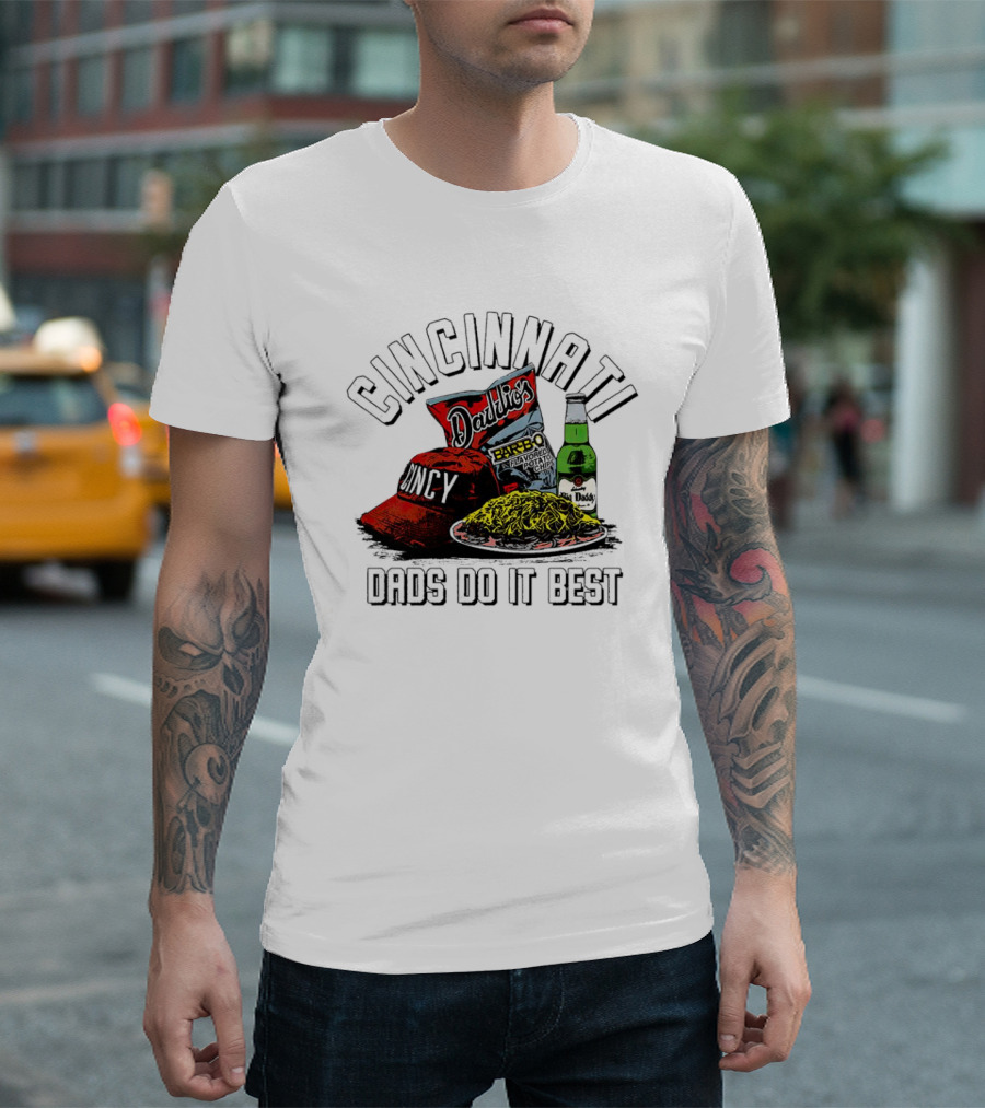 Cincinnati Dads Do It Best Daddy-O's Snacks and Beer T-Shirt