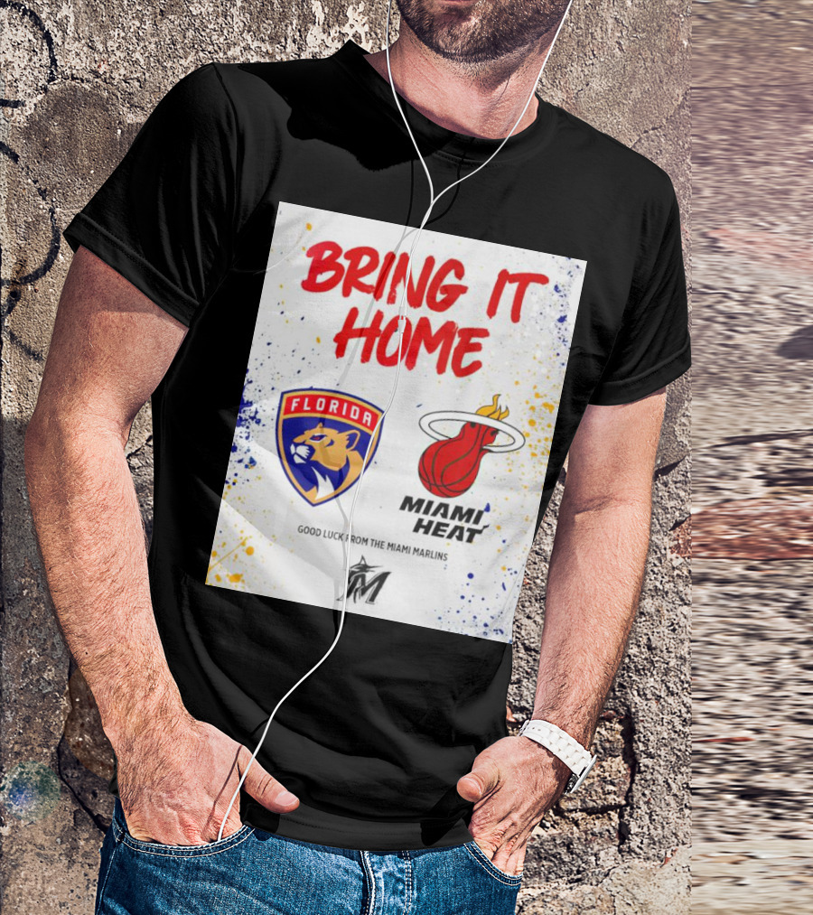 Bring It Home Florida Panthers Miami Heat Good Luck From Miami Marlins T-Shirt