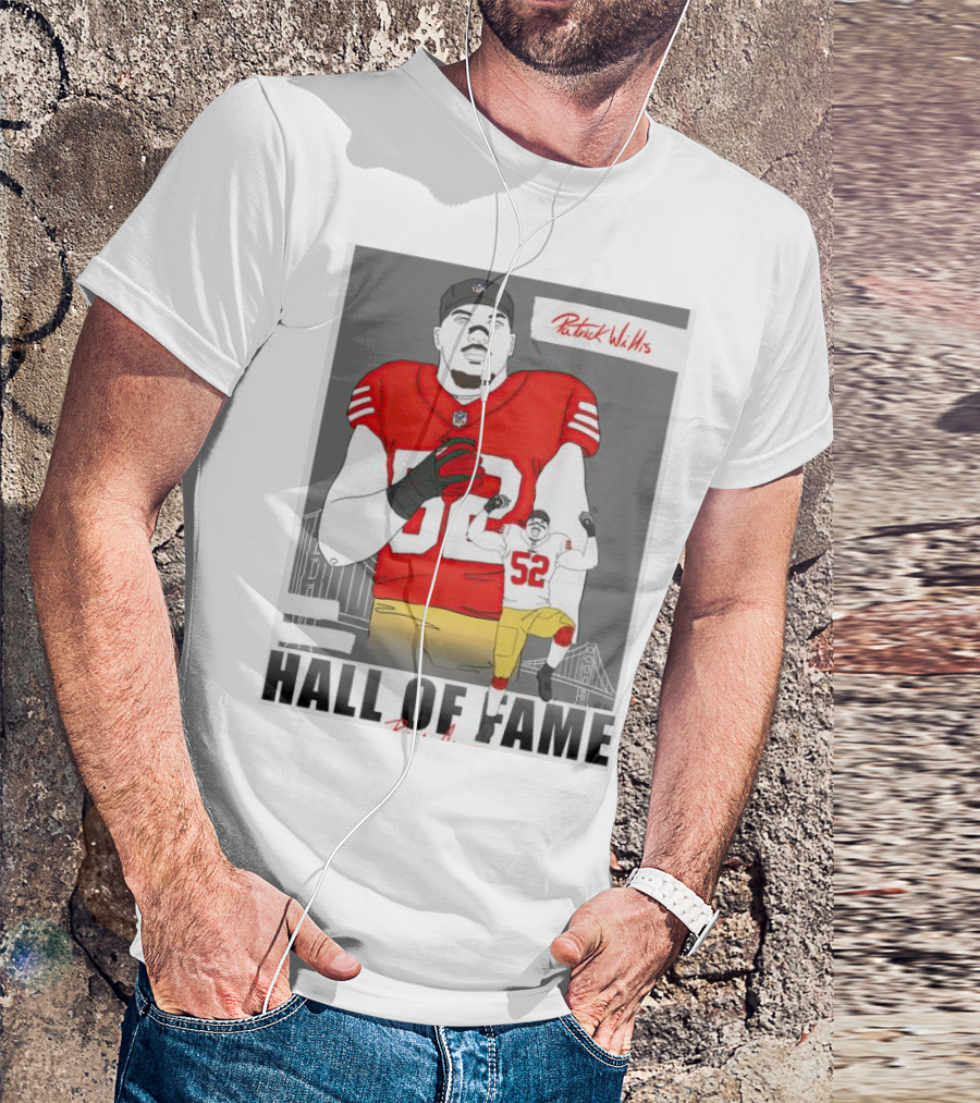 Patrick Willis Hall Of Fame 52 Bay Area Football Legend T-Shirt