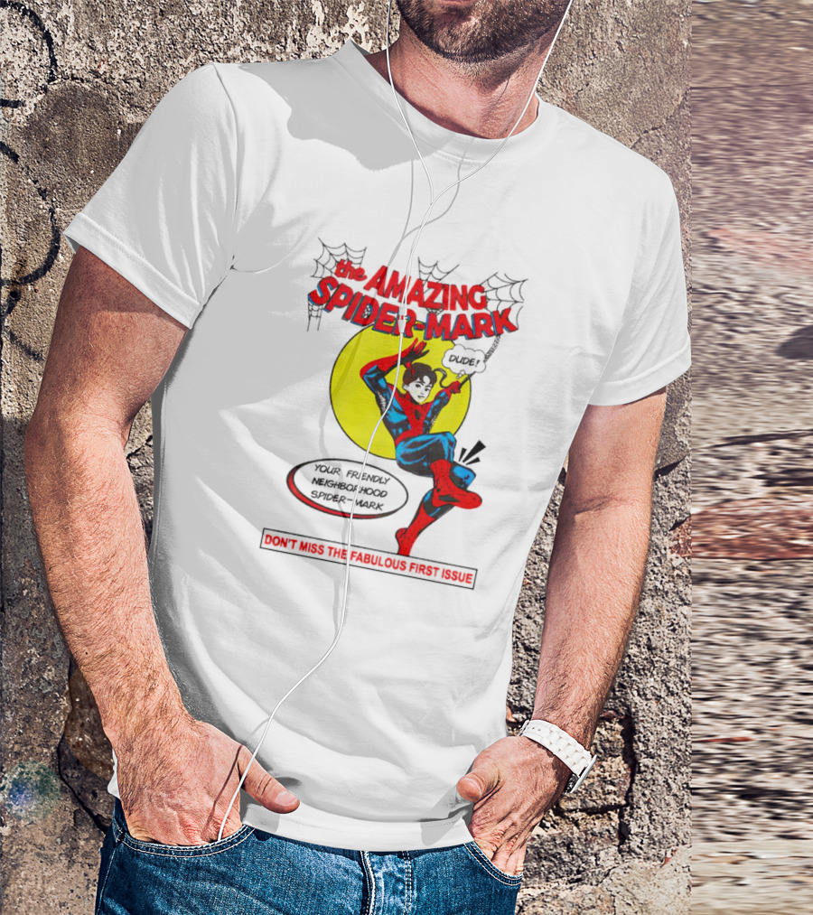 The Amazing Spider-Mark Your Friendly Neighborhood Don't Miss The Fabulous First Issue T-Shirt
