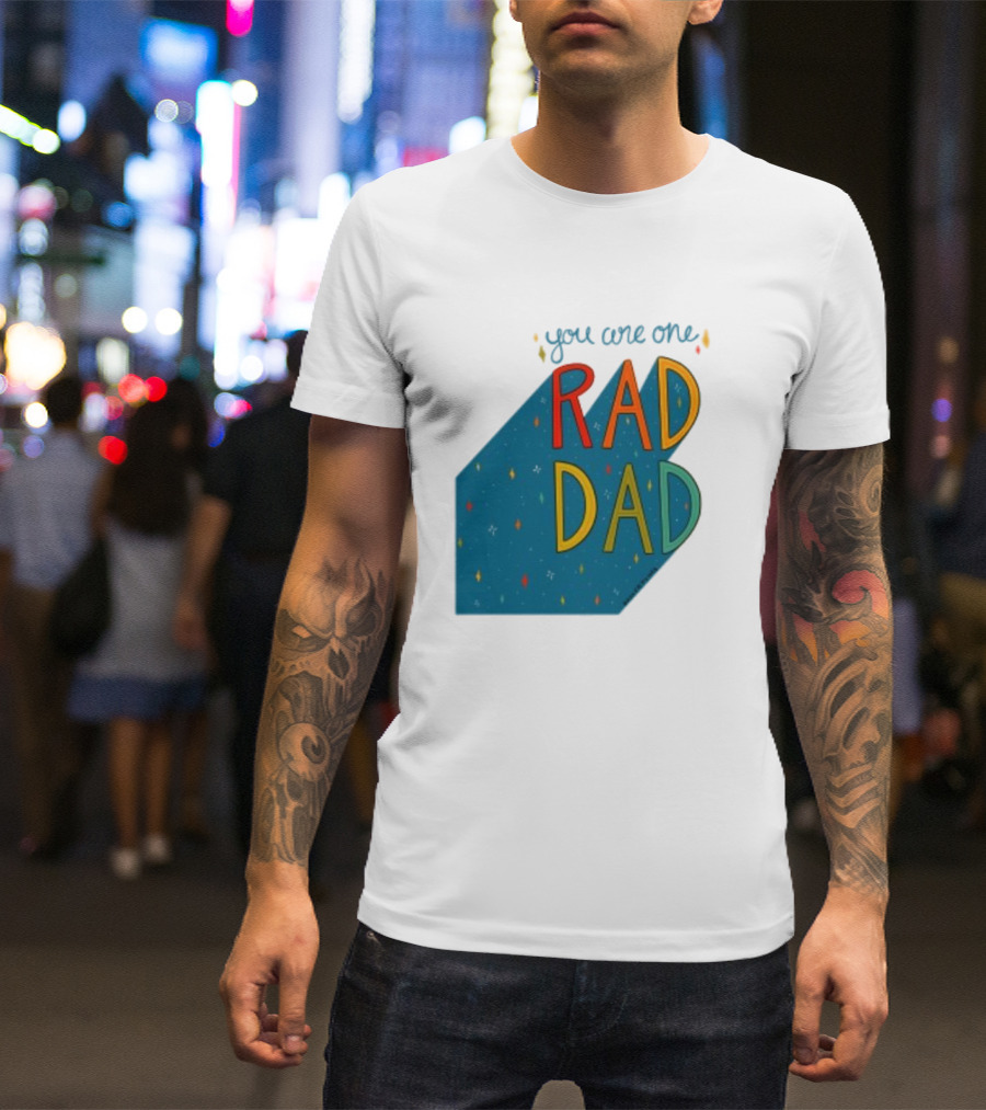 You Are One Rad Dad Father's Day T-Shirt