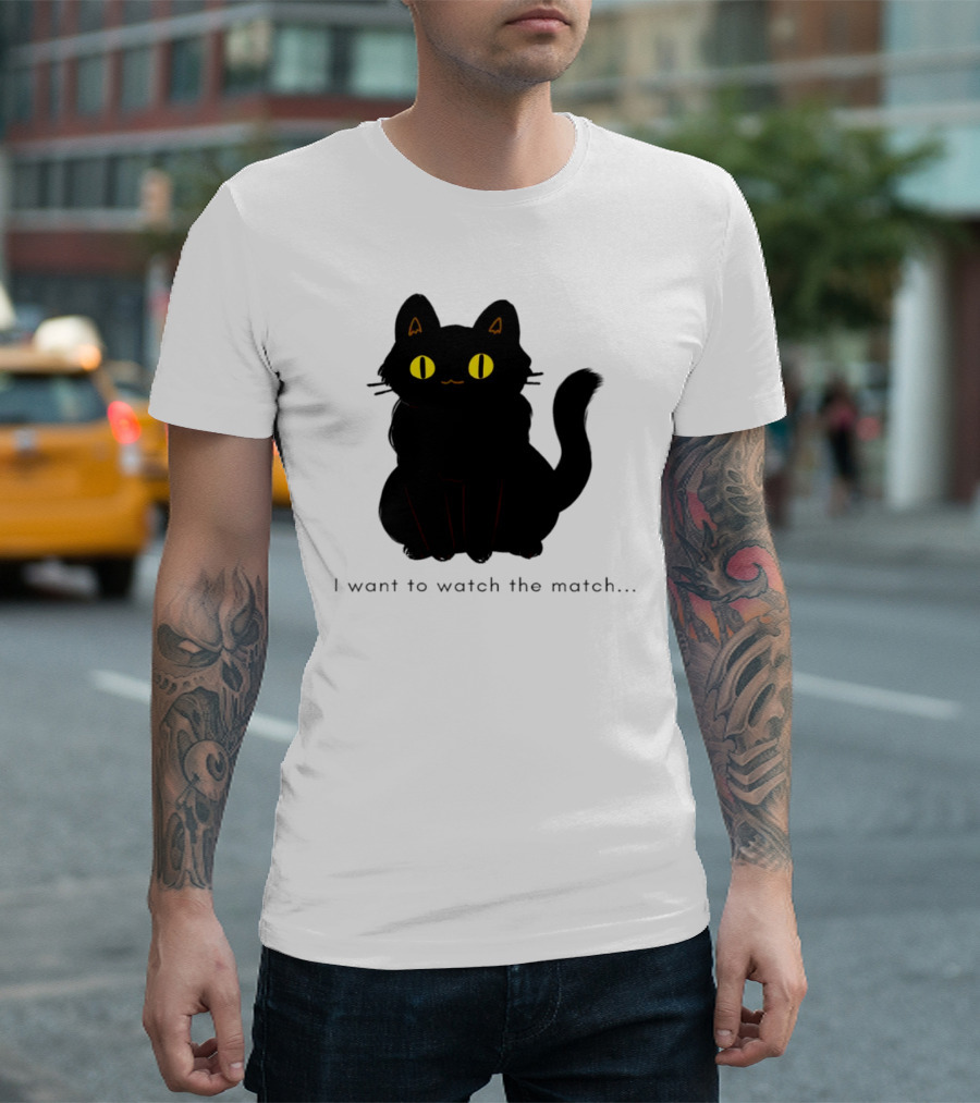 I Want to Watch the Match Black Cat with Yellow Eyes T-Shirt