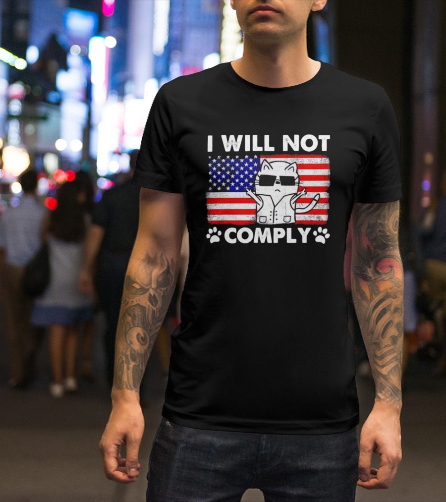 I Will Not Comply Cat With American Flag And Sunglasses T-Shirt