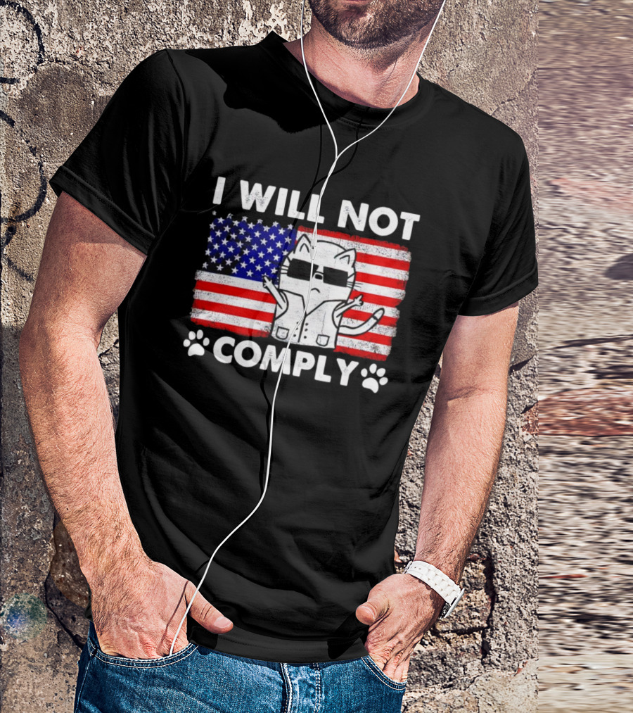 I Will Not Comply Cat With American Flag And Sunglasses T-Shirt
