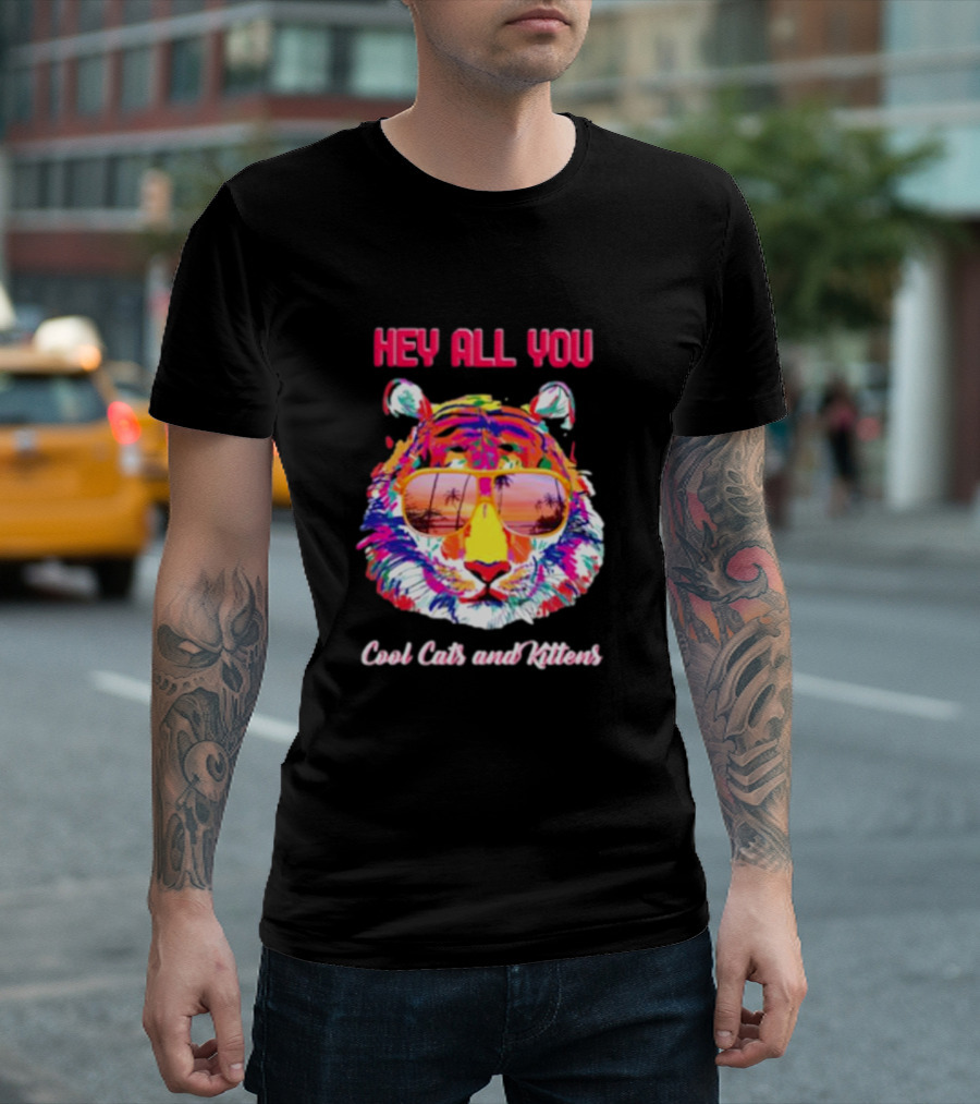 Hey All You Cool Cats And Kittens Tiger With Sunglasses And Tropical Vibes T-Shirt
