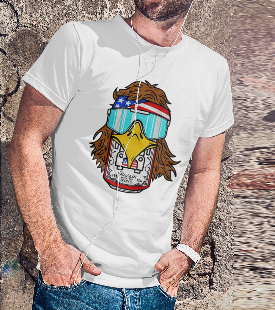 Eagle Bussin With The Boys 61% 12oz American Flag Sunglasses T-Shirt