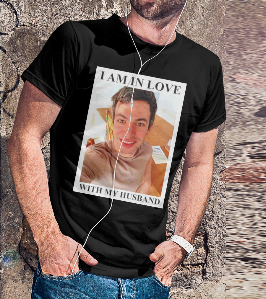 I Am In Love With My Husband Nathan Fielder T-Shirt