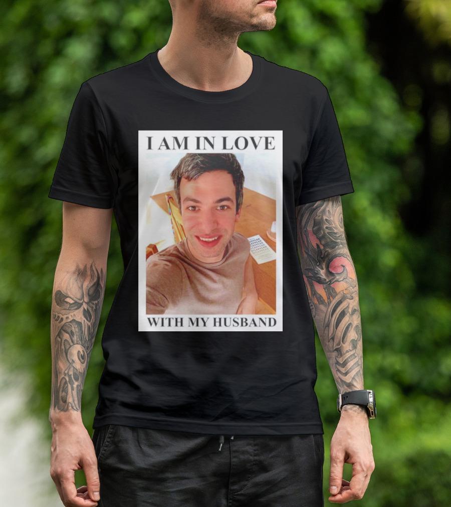 I Am In Love With My Husband Nathan Fielder T-Shirt