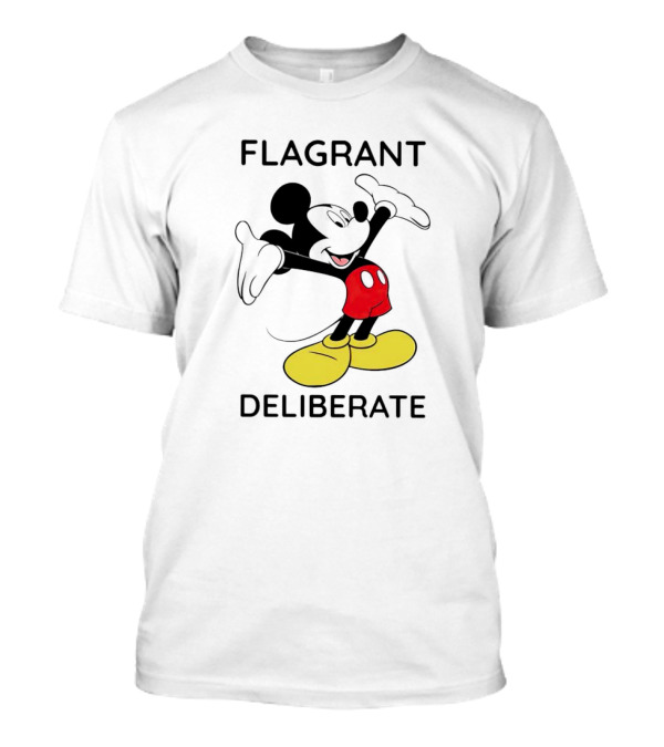 Flagrant Deliberate Mickey Mouse T-Shirt