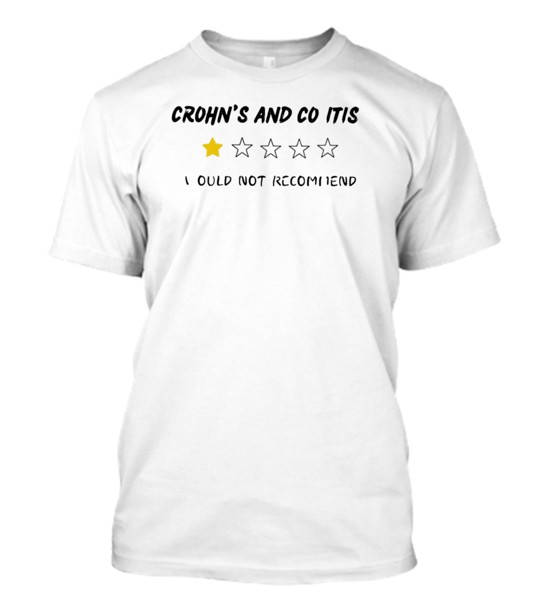 Crohn's And Colitis One Star Review Would Not Recommend T-Shirt