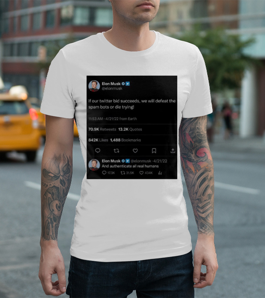 Elon Musk Twitter Bid Defeat Spam Bots Authenticate Real Humans T-Shirt