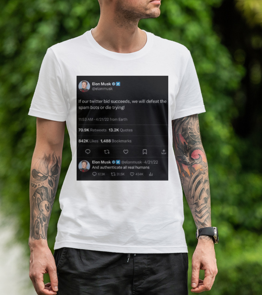 Elon Musk Twitter Bid Defeat Spam Bots Authenticate Real Humans T-Shirt
