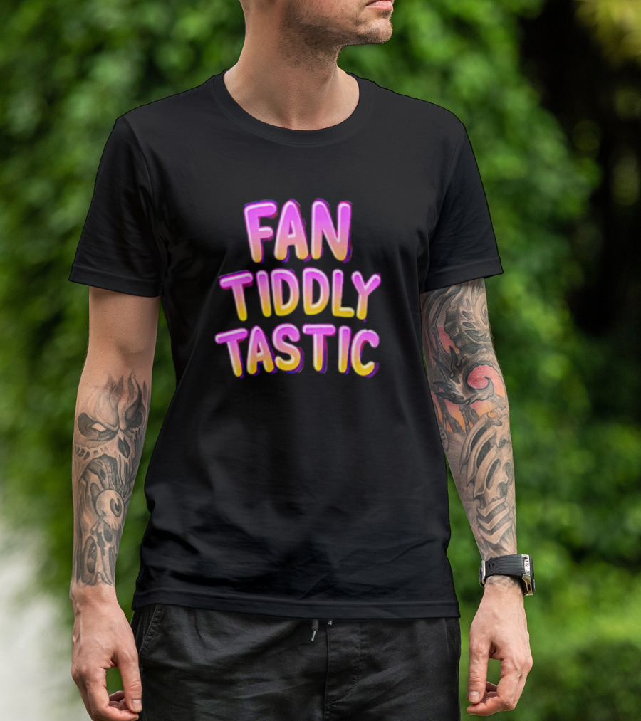 Fan Tiddly Tastic Colorful Gradient Text T-Shirt