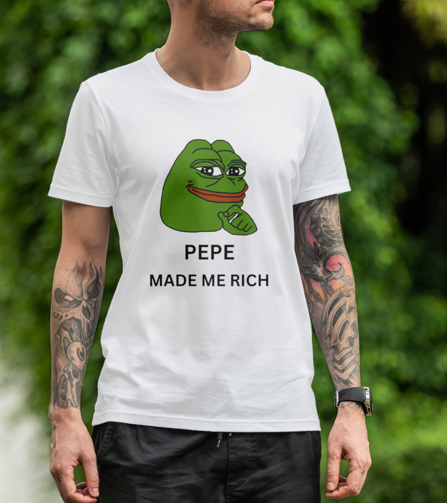 Pepe The Frog Meme Pepe Made Me Rich T-Shirt