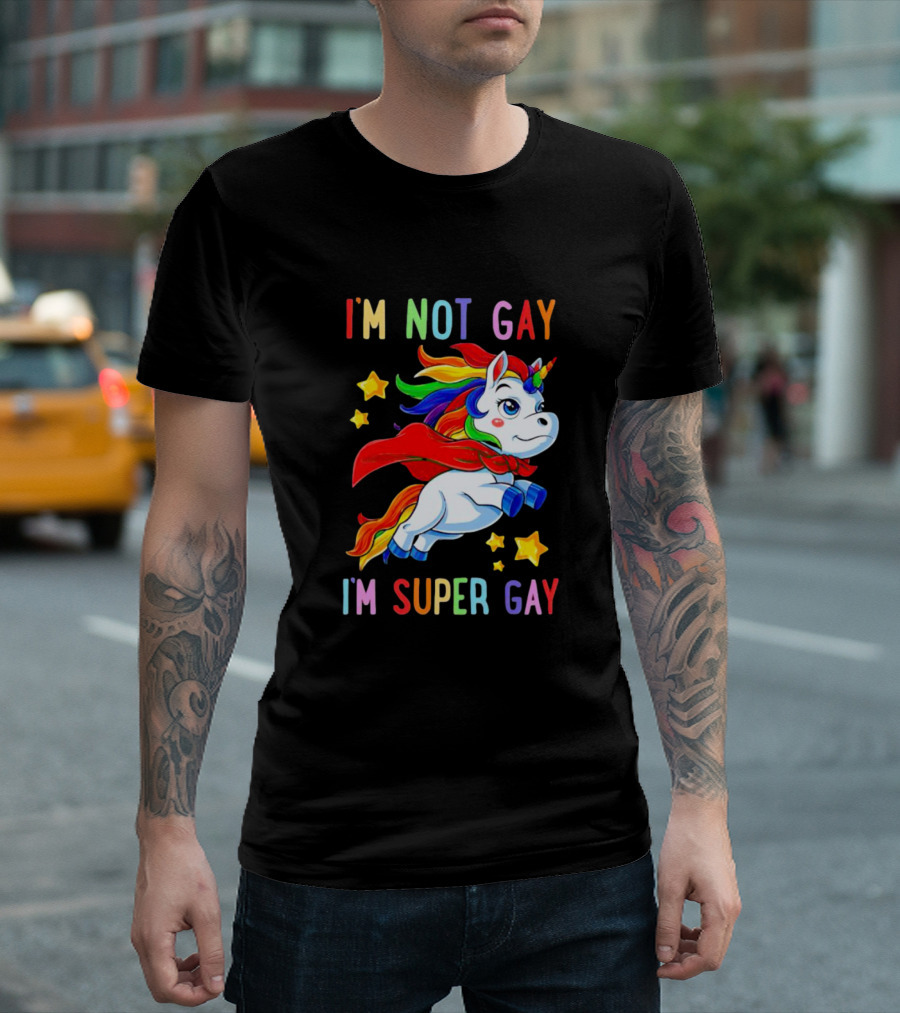 I'm Not Gay I'm Super Gay Unicorn Rainbow Cape and Stars T-Shirt