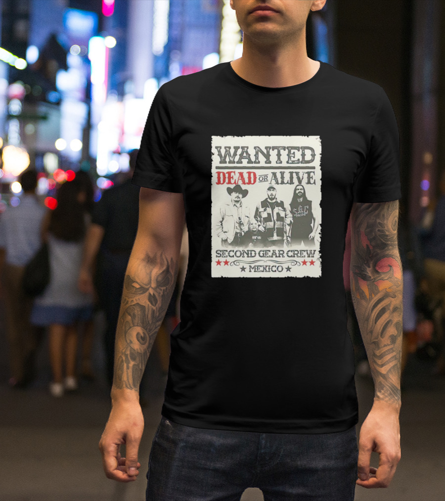 Wanted Dead Or Alive Second Gear Crew Mexico T-Shirt