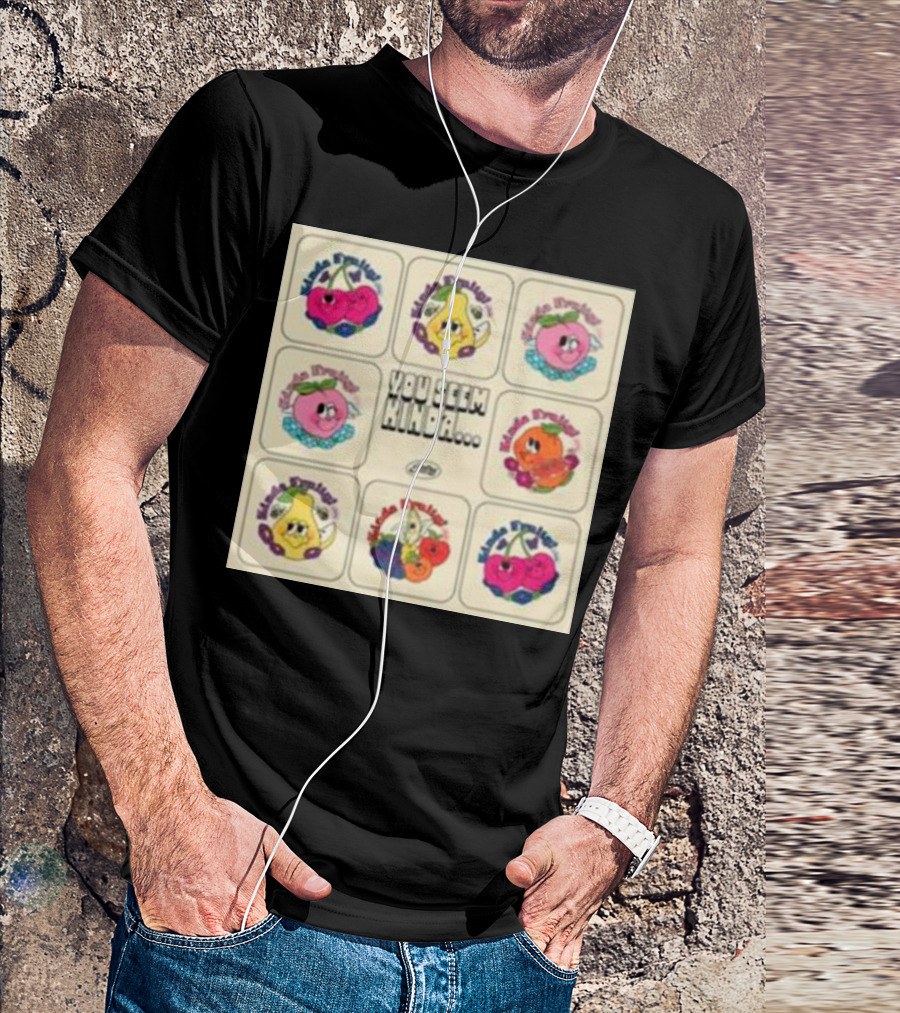 Kinda Fruity Cherry Pear Peach Cute Faces Vibes You Seem Kinda T-Shirt