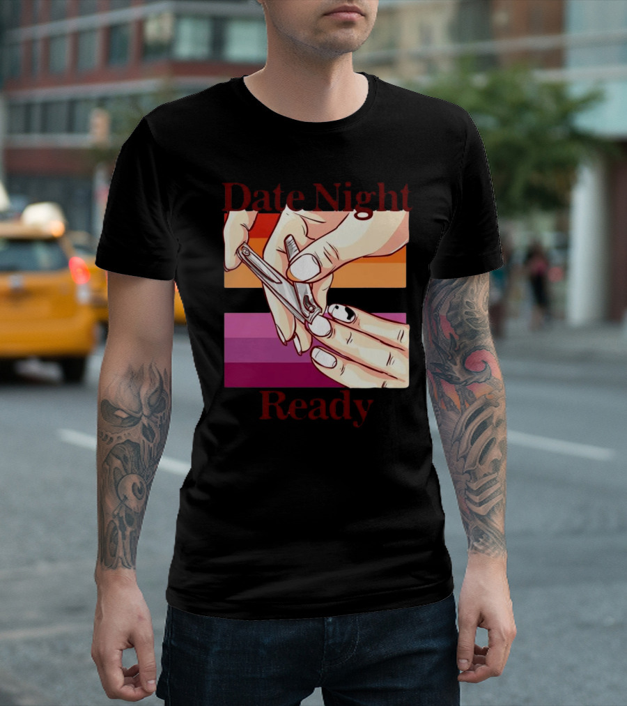 Date Night Ready Lesbian Flag Nail Clipper T-Shirt