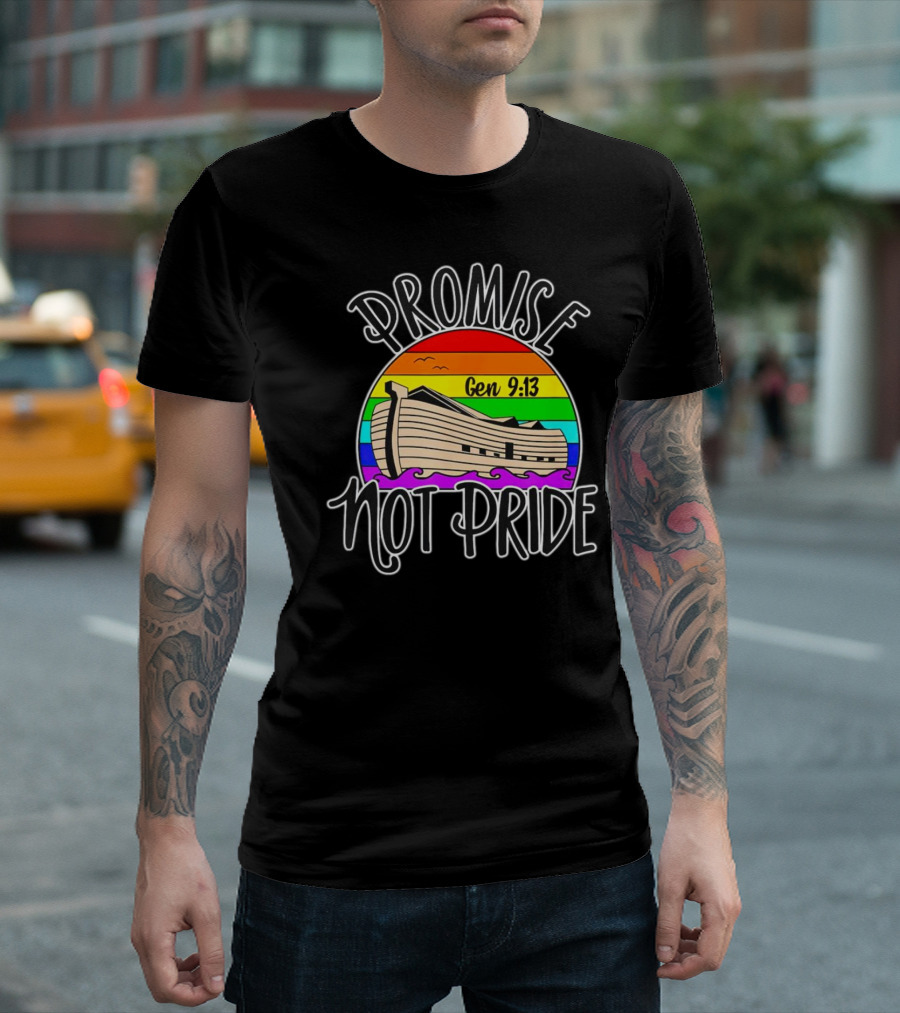 Promise Not Pride Gen 9:13 Noah's Ark Rainbow T-Shirt