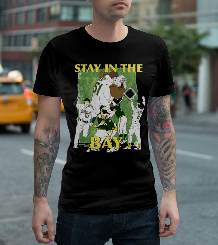 Stay In The Bay Oakland Athletics Baseball Team T-Shirt