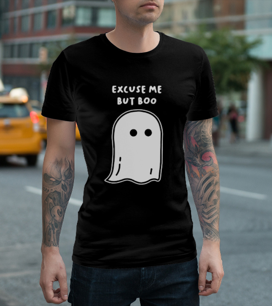 Excuse Me But Boo Ghost T-Shirt