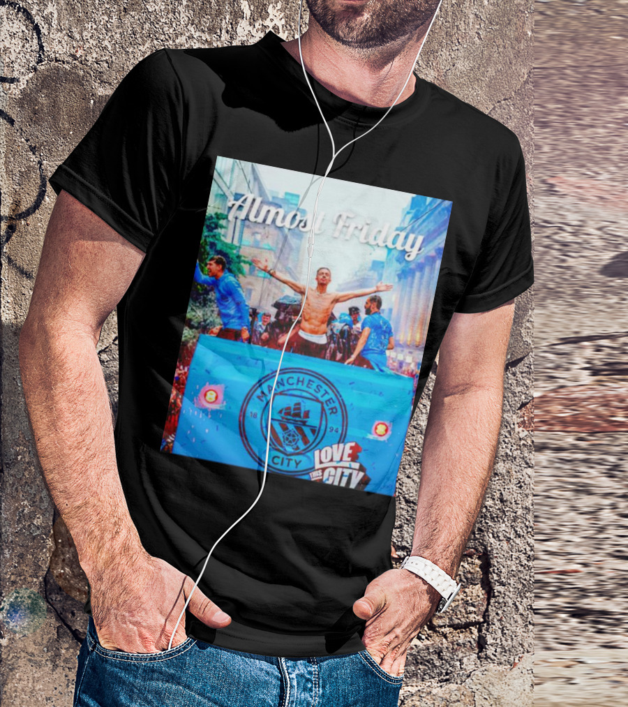 Almost Friday Manchester City Love This City T-Shirt