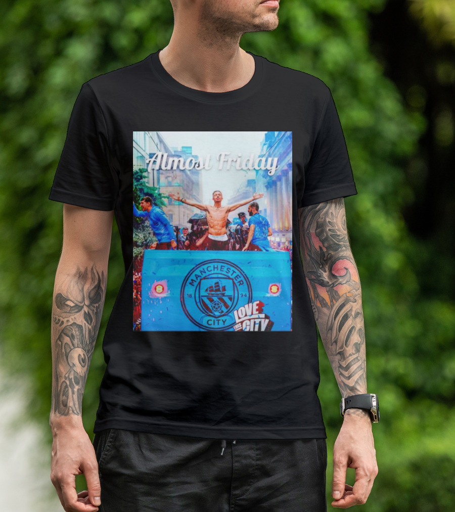 Almost Friday Manchester City Love This City T-Shirt