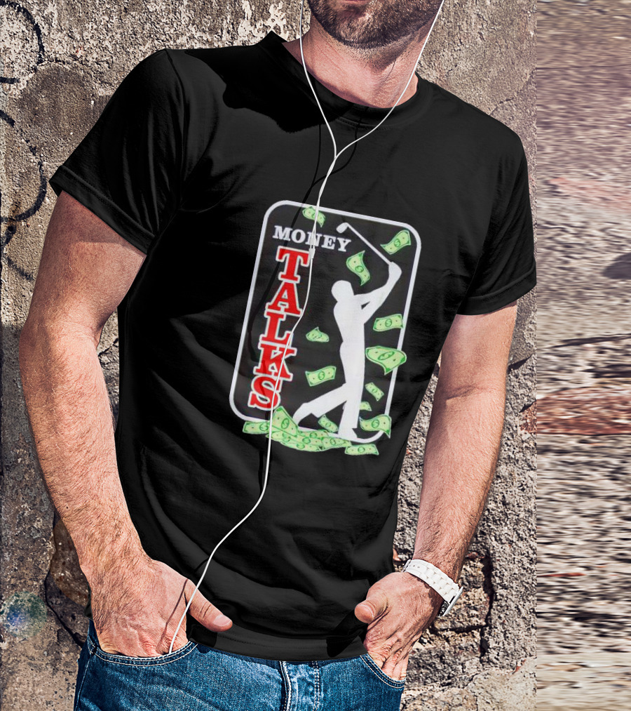 Money Talks Golfer Silhouette Surrounded By Dollar Bills T-Shirt
