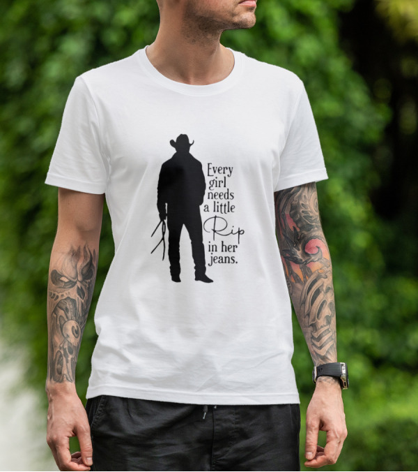 Every Girl Needs A Little Rip In Her Jeans T-Shirt