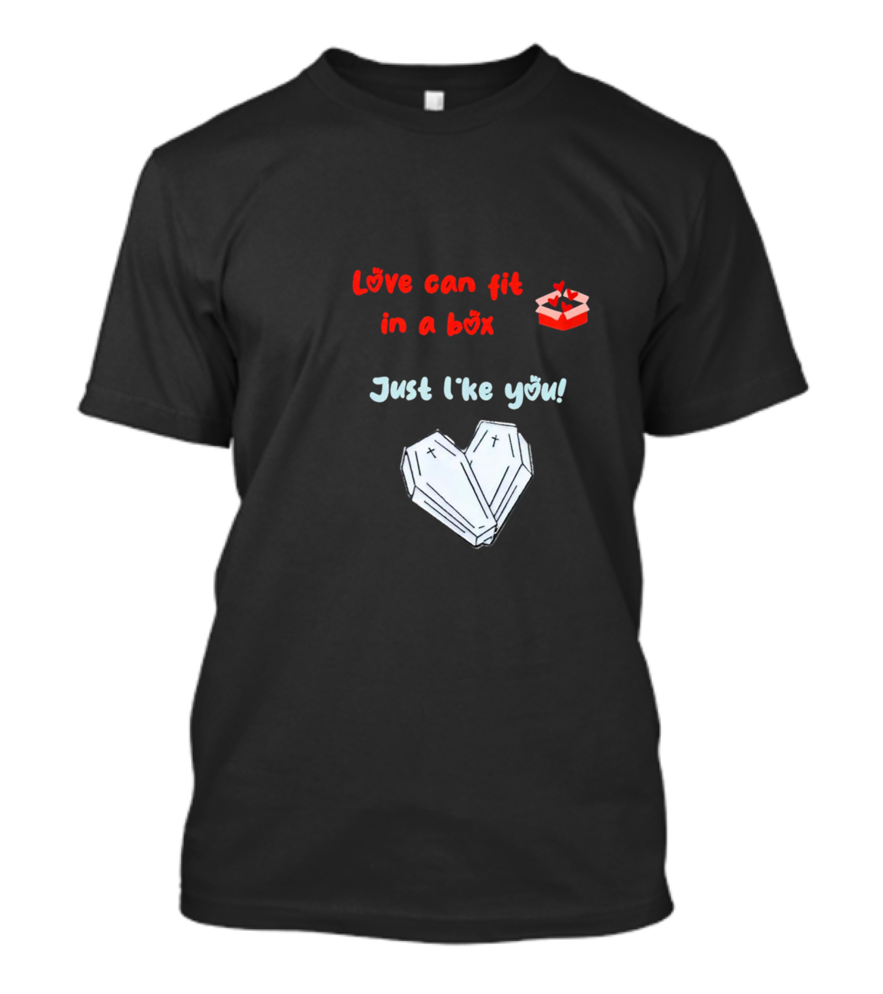 Love Can Fit In A Box Just Like You Subtle Threat Coffin Heart T-Shirt