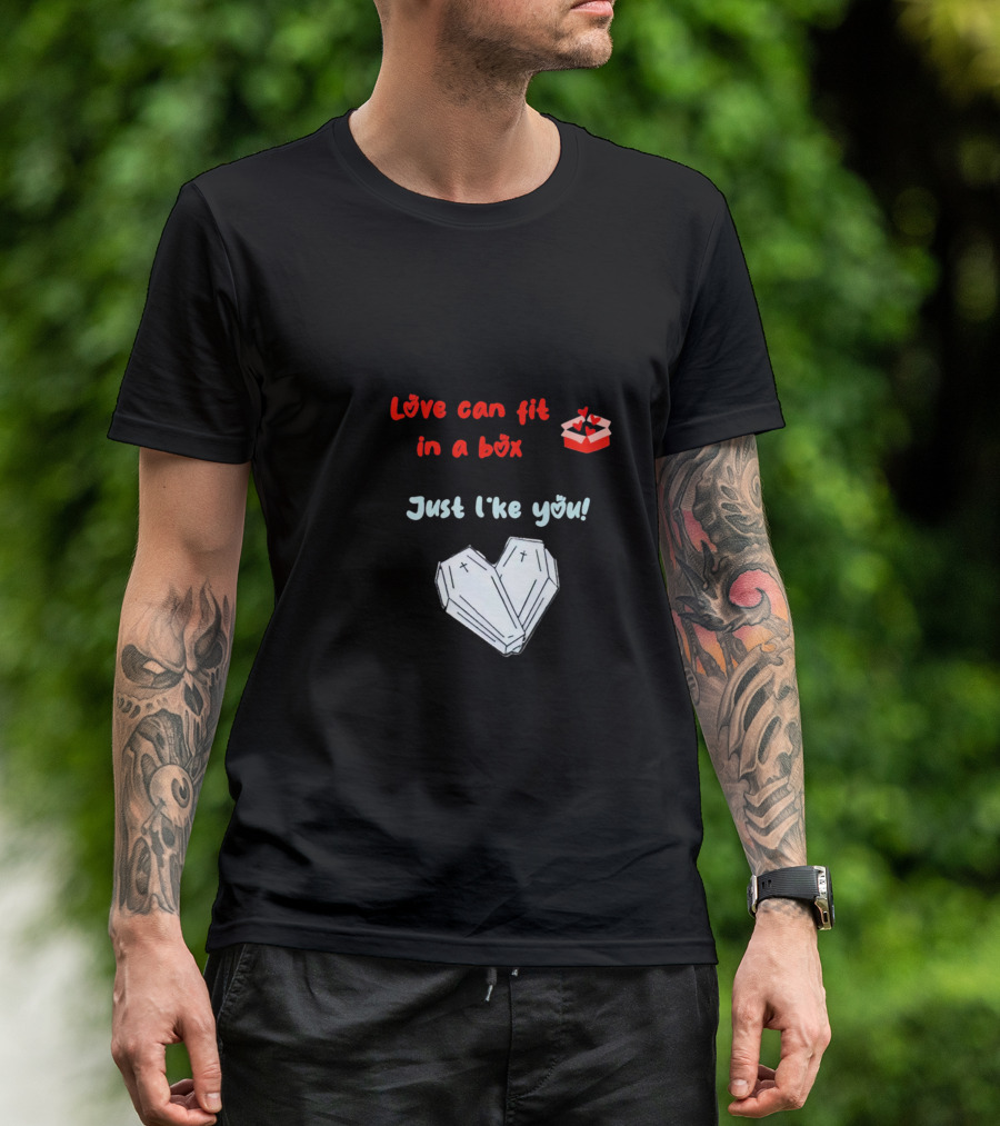 Love Can Fit In A Box Just Like You Subtle Threat Coffin Heart T-Shirt