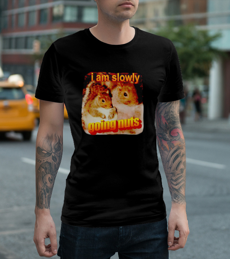 i am slowly going nuts squirrel duo T-Shirt