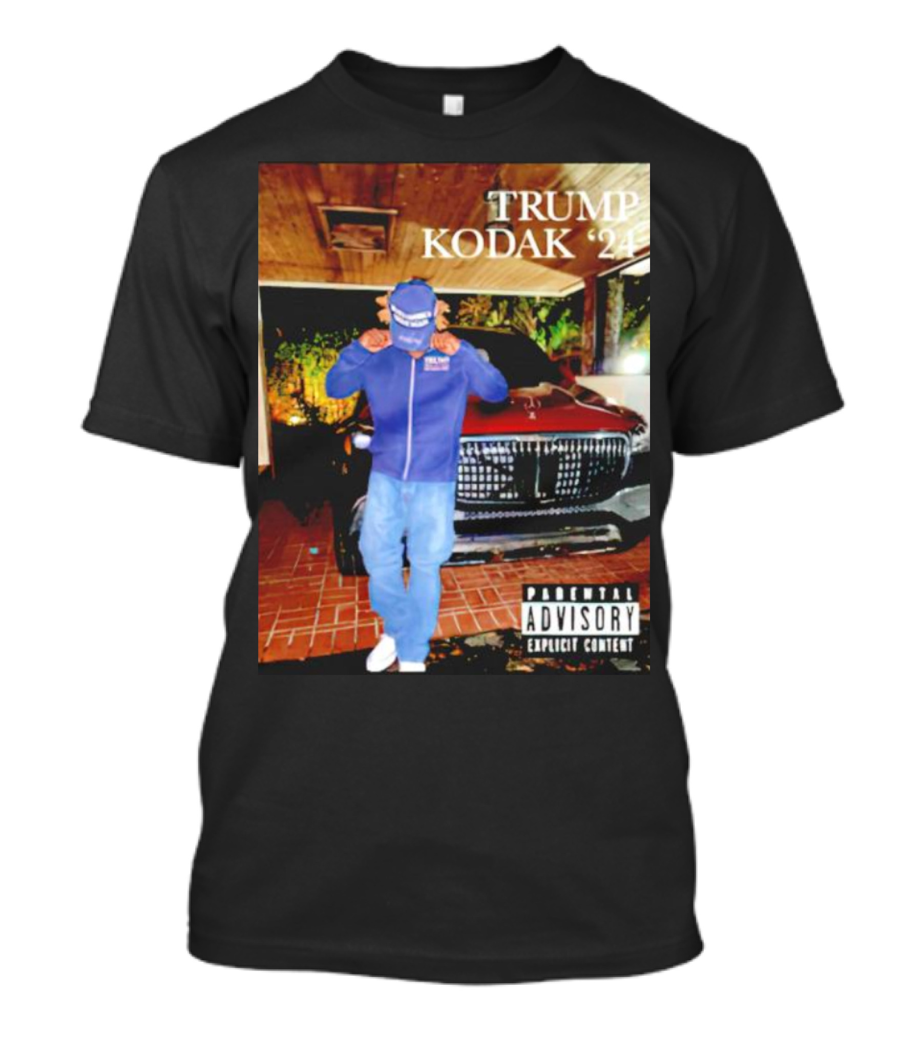 TRUMP KODAK '24 PARENTAL ADVISORY EXPLICIT CONTENT T-Shirt