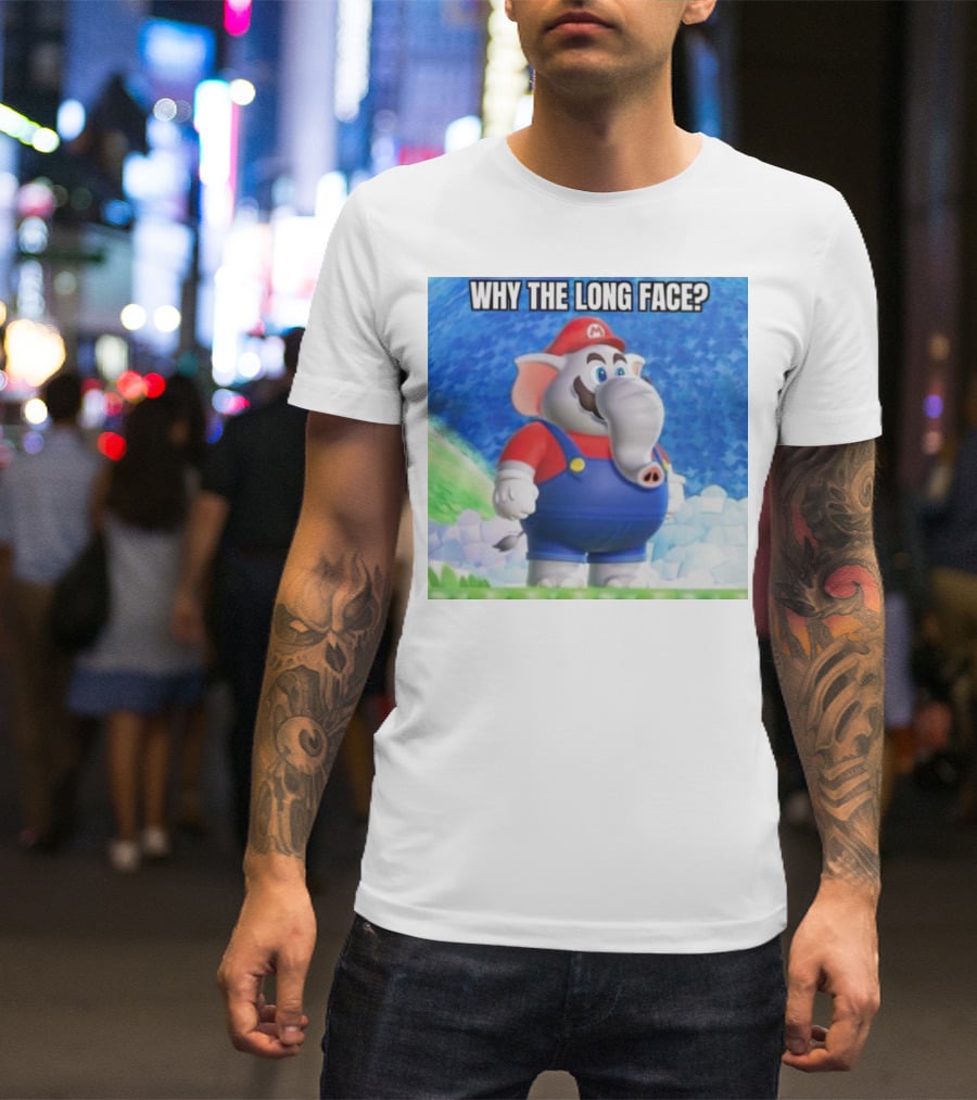 Mario Elephant Why The Long Face? T-Shirt